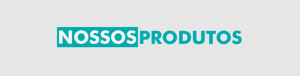 Nossos Produtos